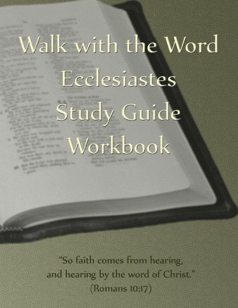 Walk With The Word Ecclesiastes Study Guide Workbook
