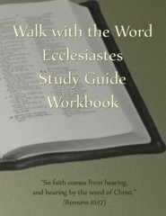 Walk With The Word Ecclesiastes Study Guide Workbook