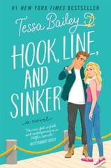 Hook, Line, and Sinker: An Entertaining Rom- 0063045699, paperback, Tessa Bailey