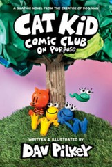 Cat Kid Comic Club: On Purpose: A Graphic Novel (Cat Kid Comic Club 3): – GOOD