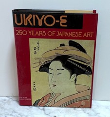 SIGNED BY AUTHORS – UKIYO-E: 250 YEARS OF JAPANESE ART – 1st AMERICAN ED – HC