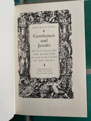 Gentlemen and Jesuits: Quests and Glory…by Elizabeth Jones 1986 HC DJ Toronto