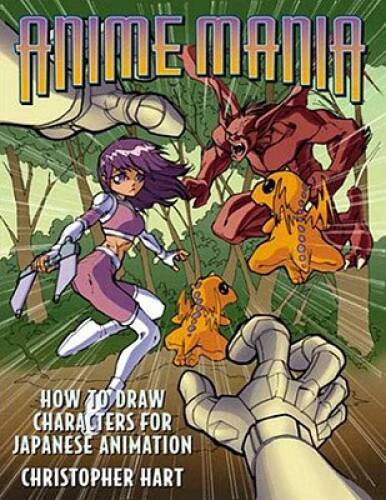Anime Mania: How to Draw Characters for Japanese Animation (Manga Mania) – GOOD