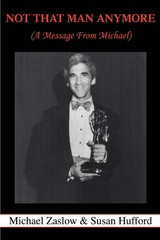 NOT THAT MAN ANYMORE: (A MESSAGE FROM MICHAEL) – paperback Hufford-Zaslow, M…