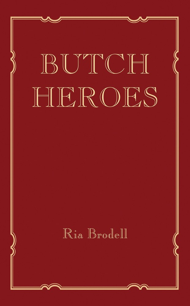 Butch Heroes (Mit Press)