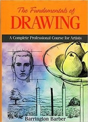 The fundamentals of drawing: A complete professional course for artists