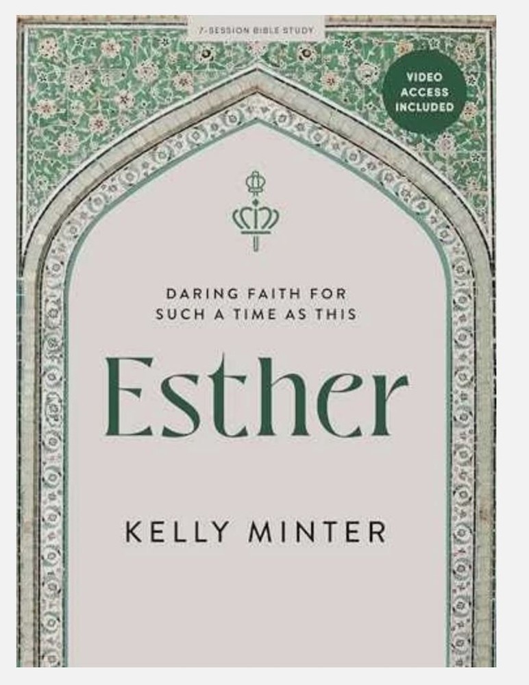 Esther – Bible Study Book with Video Access : Daring Faith for Such a Time As…