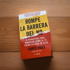 Rompe La Barrera del No / Never Split the Difference by Chris Voss: New