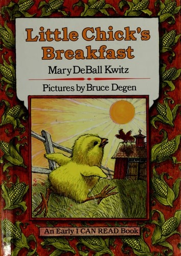 Little Chick’s Breakfast (An Early I can read book) by Bruce Degen,Kwitz, Mary D