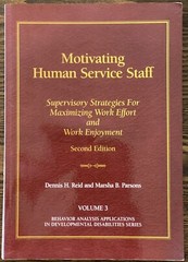 Motivating Human Service Staff: Supervisory Strategies for Maximizing Work…VG