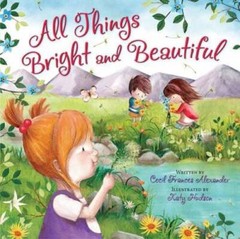 All Things Bright and Beautiful – Board book – VERY GOOD