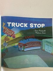 Truck Stop by Anne Rockwell Hardcover Ages 4-8 Illustrated Melissa Iwai