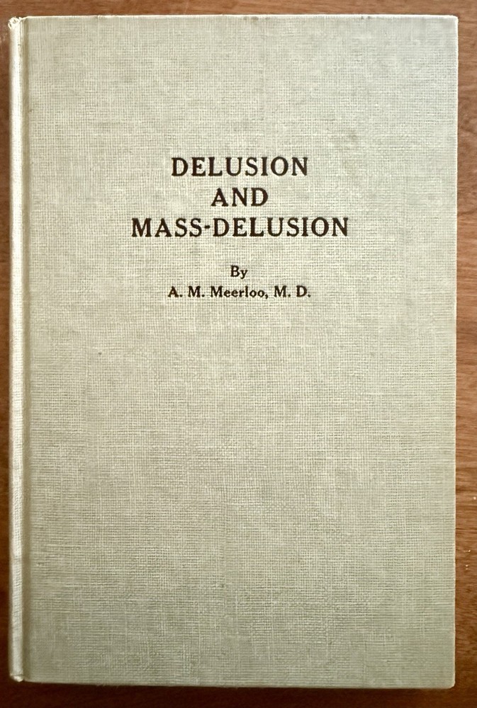 Delusion and Mass Delusion Meerloo 1949 True First Edition Rare