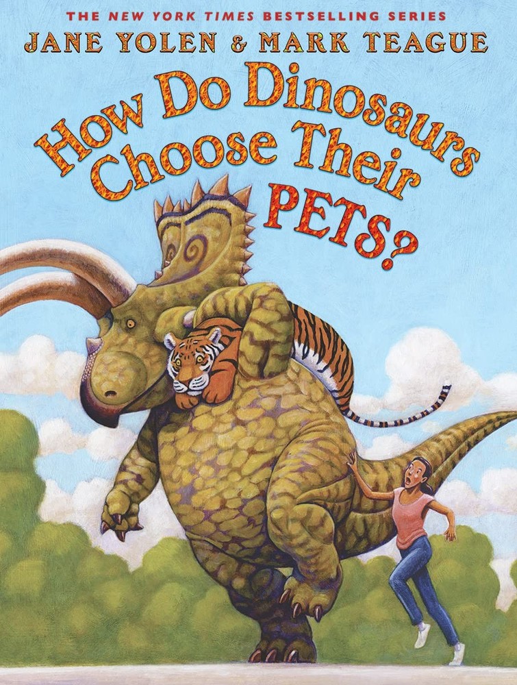 How Do Dinosaurs Choose Their Pets? – hardcover Yolen, Jane|Teague, Mark