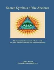 Sacred Symbols Of The Ancients: The Mystiucal Significance Of The Fifty-Two…
