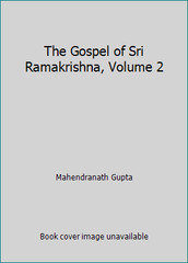 The Gospel of Sri Ramakrishna, Volume 2 by Mahendranath Gupta