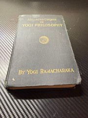 Advanced Course in Yogi Philosophy & Oriental Occultism Yogi Ramacharaka 30th Ed