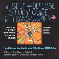 TransFighters , Oakland A Self-Defense Study Guide for Trans Women (Paperback)