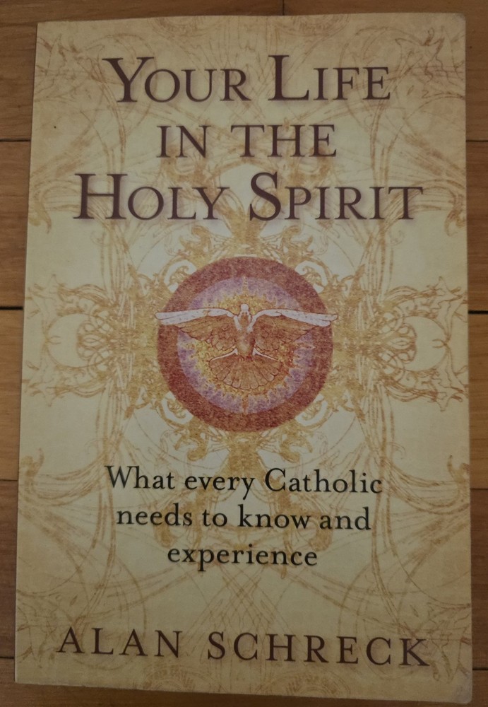 Your Life in the Holy Spirit by Alan Schreck
