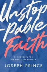 Unstoppable Faith 31 Thoughts For Owning Your Portion – Paperback – GOOD