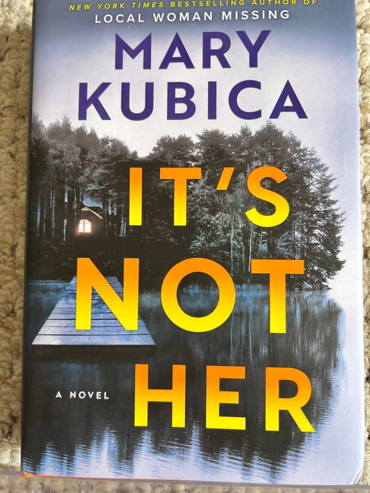It’s Not Her by Mary Kubica Novel Feb 2026 Hardcover w/ Dust Jacket Like New