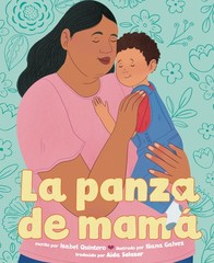La panza de mamá (Mamá’s Panza Spanish Edition)