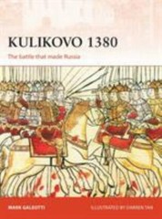 OSPREY KULIKOVO 1380: THE BATTLE THAT MADE RUSSIA by Mark Galeotti