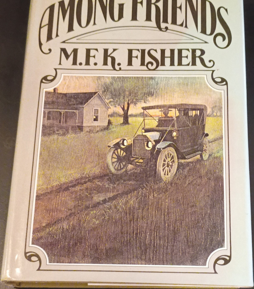 M.F.K. Fisher Among Friends 1971 First Edition Hardcover Knopf Borzoi Book