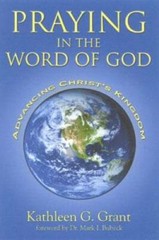 Praying in the Word of God: Advancing Christ’s Kingdom – Paperback – GOOD