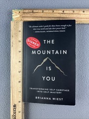 The Mountain Is You: Transforming Self-Sabotage Into Self-Mastery ** SIGNED COPY