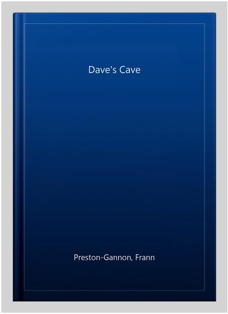 Dave’s Cave, Paperback by Preston-Gannon, Frann, Brand New, Free shipping in …