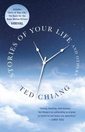 Stories of Your Life and Others – Paperback By Chiang, Ted – VERY GOOD