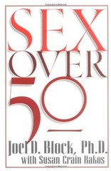 SEX OVER 50 By Block. Joel D. Ph.d & Susan Crain Bakos **Mint Condition**