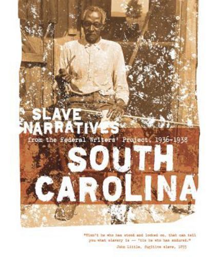 South Carolina Slave Narratives, South Carolina, Slave Narratives, Paperback