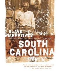 South Carolina Slave Narratives, South Carolina, Slave Narratives, Paperback