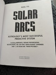 Solar Arcs : Astrology’s Most Successful Predictive System by Noel Tyl C-459