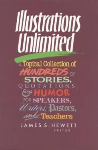 Illustrations Unlimited: A Topical Collection of Hundreds of Stories, Quo – GOOD