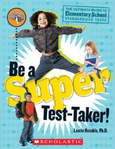 Be A Super Test-Taker – Paperback By Rozakis, Laurie – GOOD