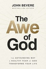The Awe of God: The Astounding Way a H…, Bevere, John
