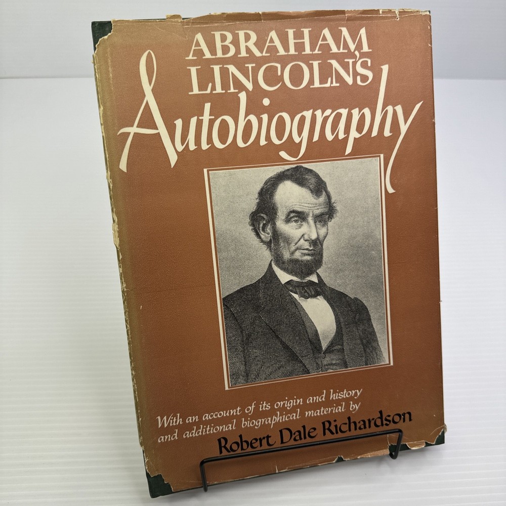 Abraham Lincoln’s Autobiography Robert Dale Richardson 1952 HC Beacon Press