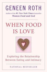 When Food Is Love: Exploring the Relationship Between Eating and Intimacy