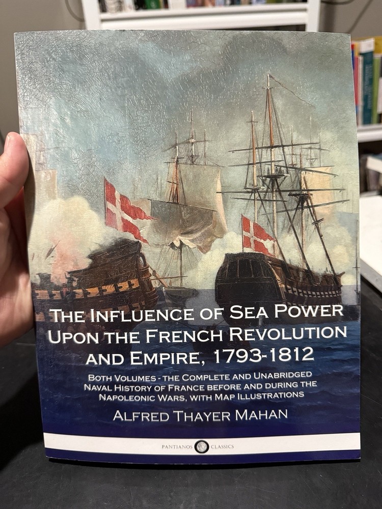 THE INFLUENCE OF SEA POWER UPON THE FRENCH REVOLUTION AND By Alfred Thayer Mahan