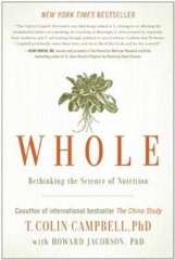 Whole: Rethinking the Science of Nutrition – Paperback – GOOD