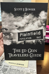 The Ed Gein Travelers Guide Scott E Bowser Hardcover 244 pages Pub. late 2023