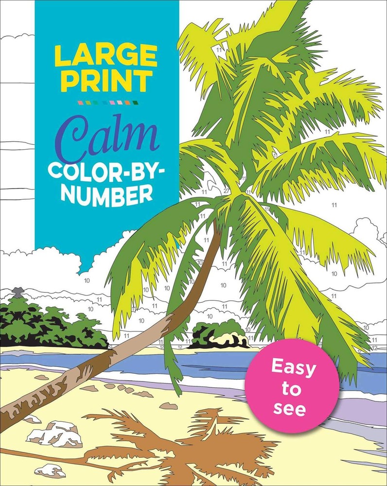 Large Print Calm Color-by-Number – flexibound Editors of Thunder Bay Press