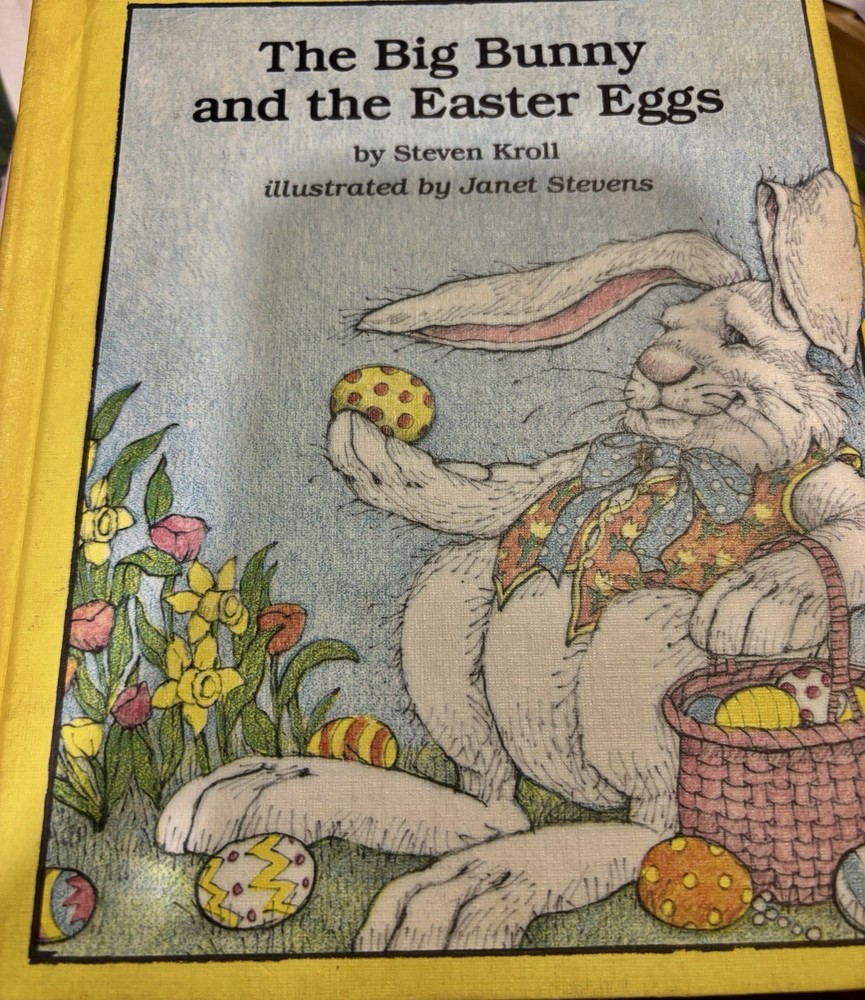 The Big Bunny and the Easter Eggs Steven Kroll Janet Stevens Hardcover