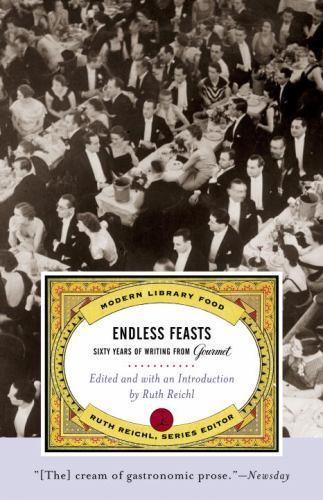 Endless Feasts: Sixty Years of Writing from Gourmet (Modern Library Food) by