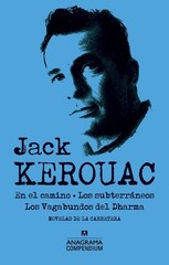 Jack Kerouac: En el camino, Los subterráneos y Los Vagabundos del Dharma (S…