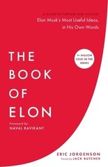 The Book of Elon: A Guide to Purpose and Success by Eric Jorgenson: New