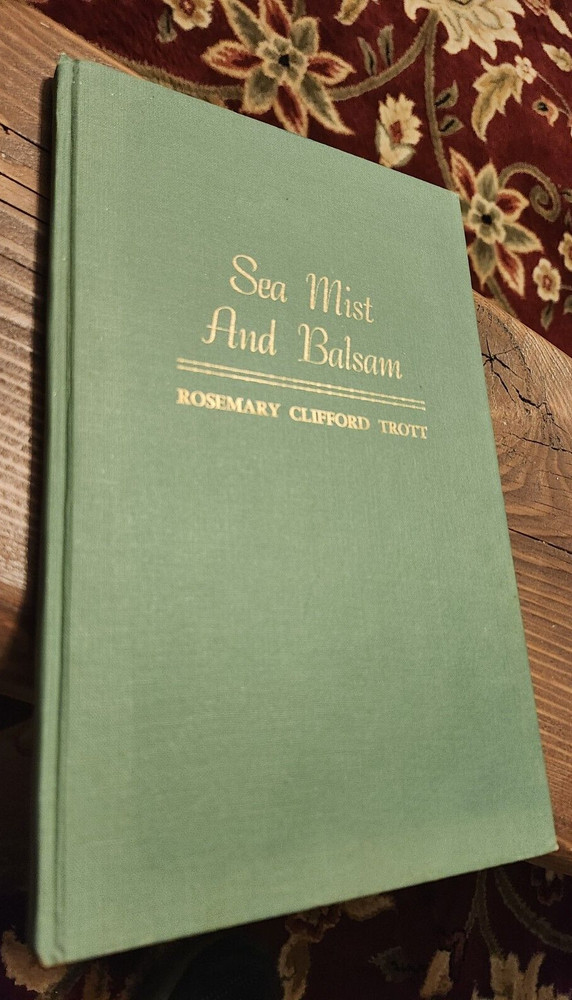 Sea Mist and Balsam & Other Poems, by Rosemary Clifford Trott, 1958, 1st, HB